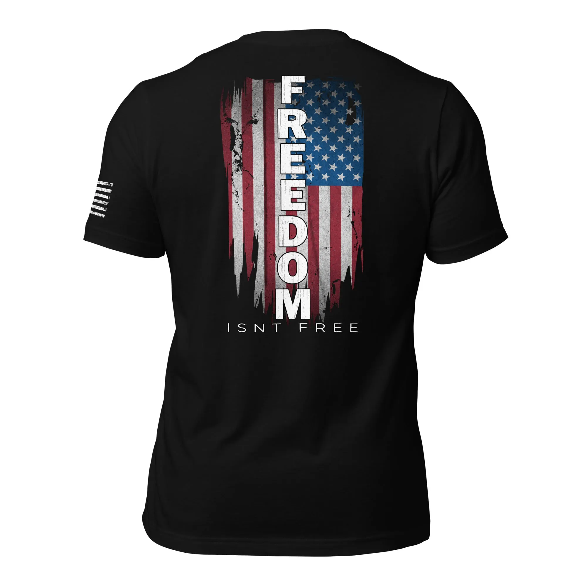 Freedom Isnt Free T-Shirt - Patriotic American Flag Shirt